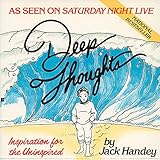 Deep Thoughts: Inspiration for the Uninspired