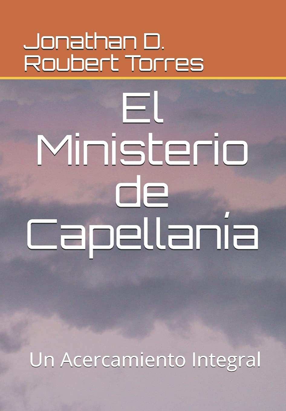 El Ministerio de Capellana: Un acercamiento integral