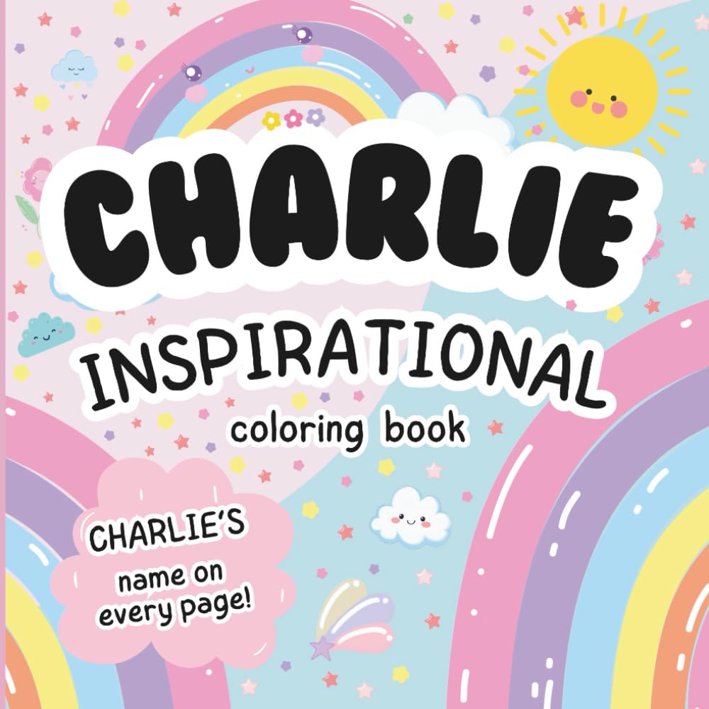 Charlie Inspirational Coloring Book: Personalized Just for Charlie – Charlie's Name Appears on Every Coloring Page