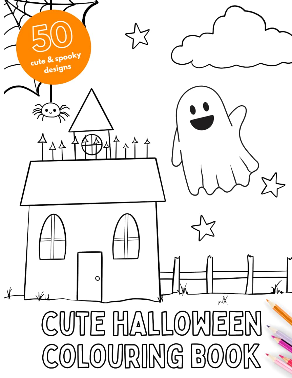 Cute Halloween Colouring Book: For Kids and Adults Featuring Adorable Pumpkins, Friendly Ghosts, and Whimsical Witches for Relaxation and Fun (Cozy Autumn Coloring)