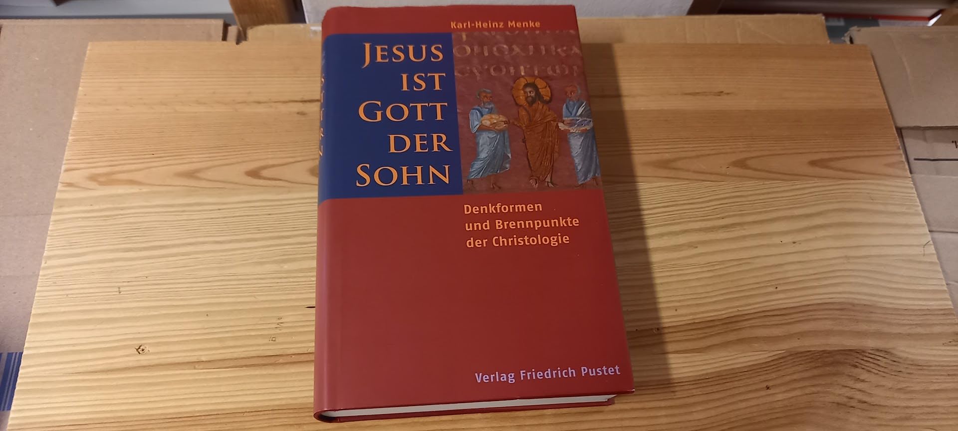 Jesus ist Gott der Sohn: Denkformen und Brennpunkte der Christologie
