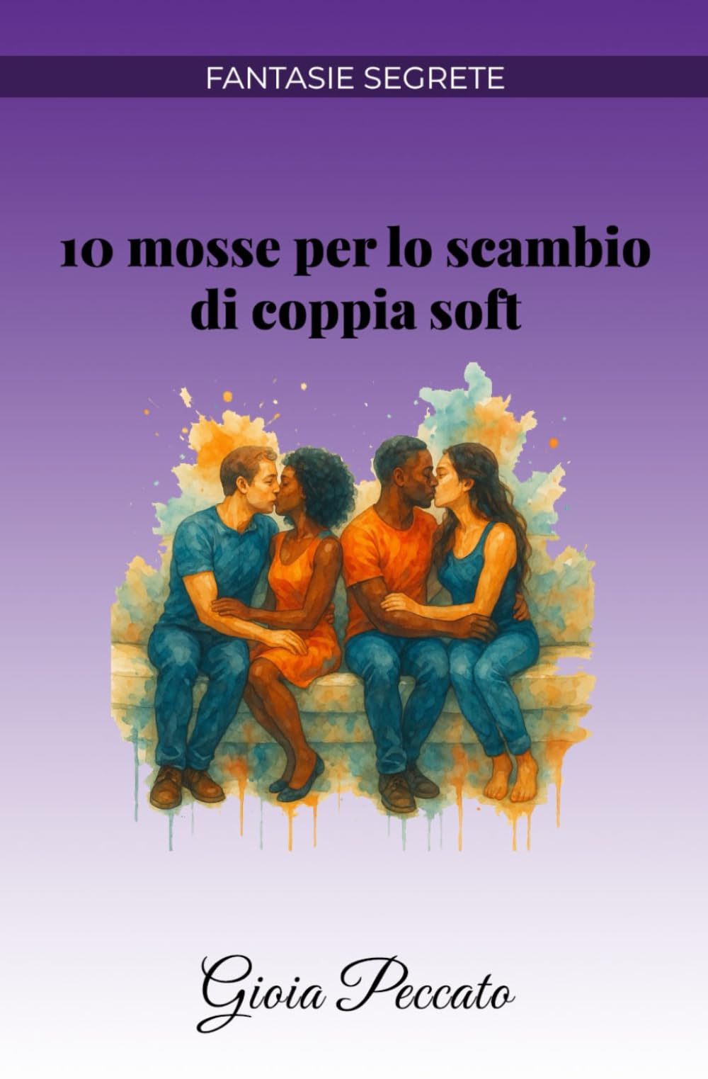 10 mosse per lo scambio di coppia soft (Manuali del Piacere)