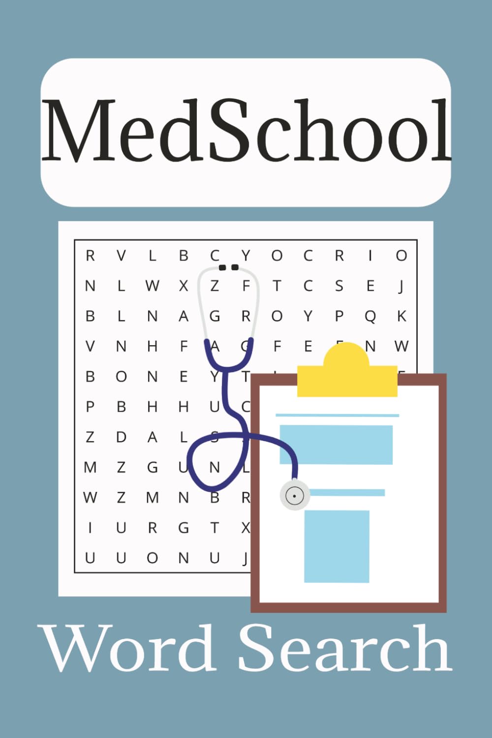 Med School Word Search Puzzle Book: Fun learning puzzles for healthcare students, medical students, nursing students, medicine terms...6X9 in 110 pages...50+ puzzles for relaxing, studying, gifts