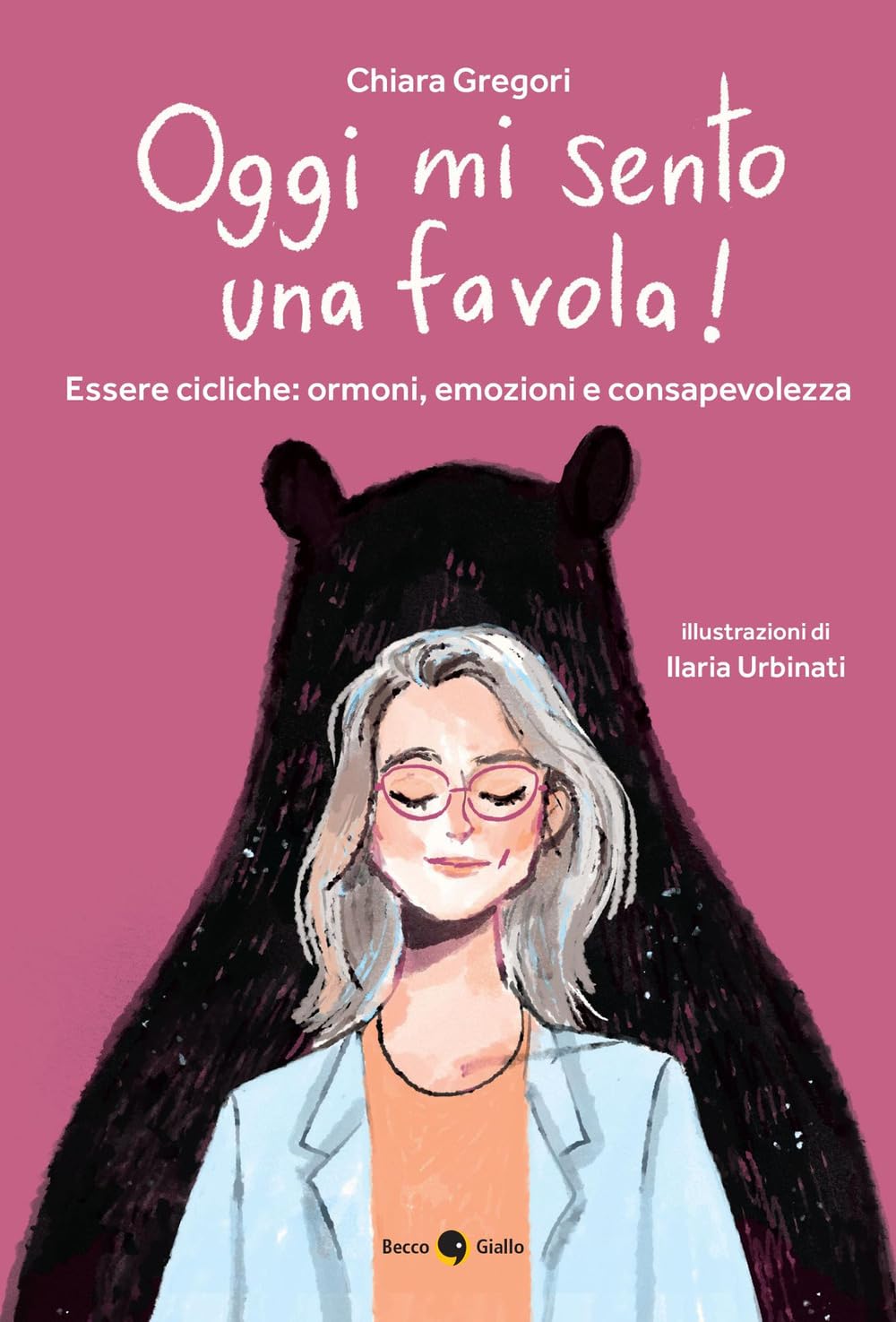 Oggi mi sento una favola! Essere cicliche: ormoni, emozioni e consapevolezza