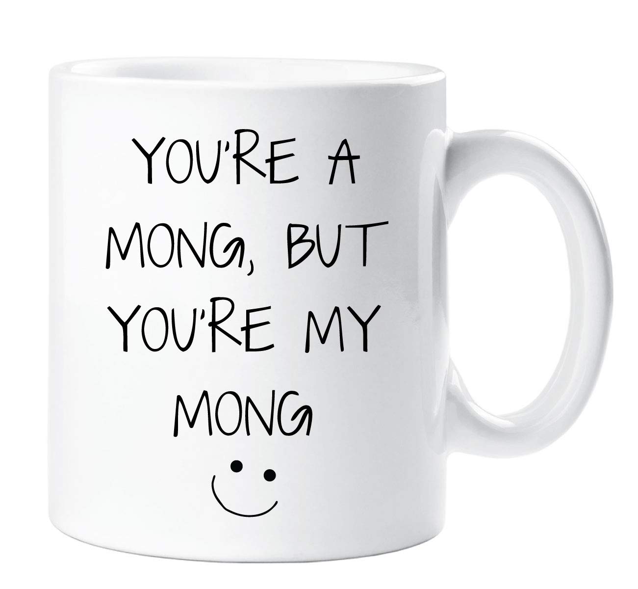 60 Second Makeover Limited You're A Mong But You're My Mong Mug Gift