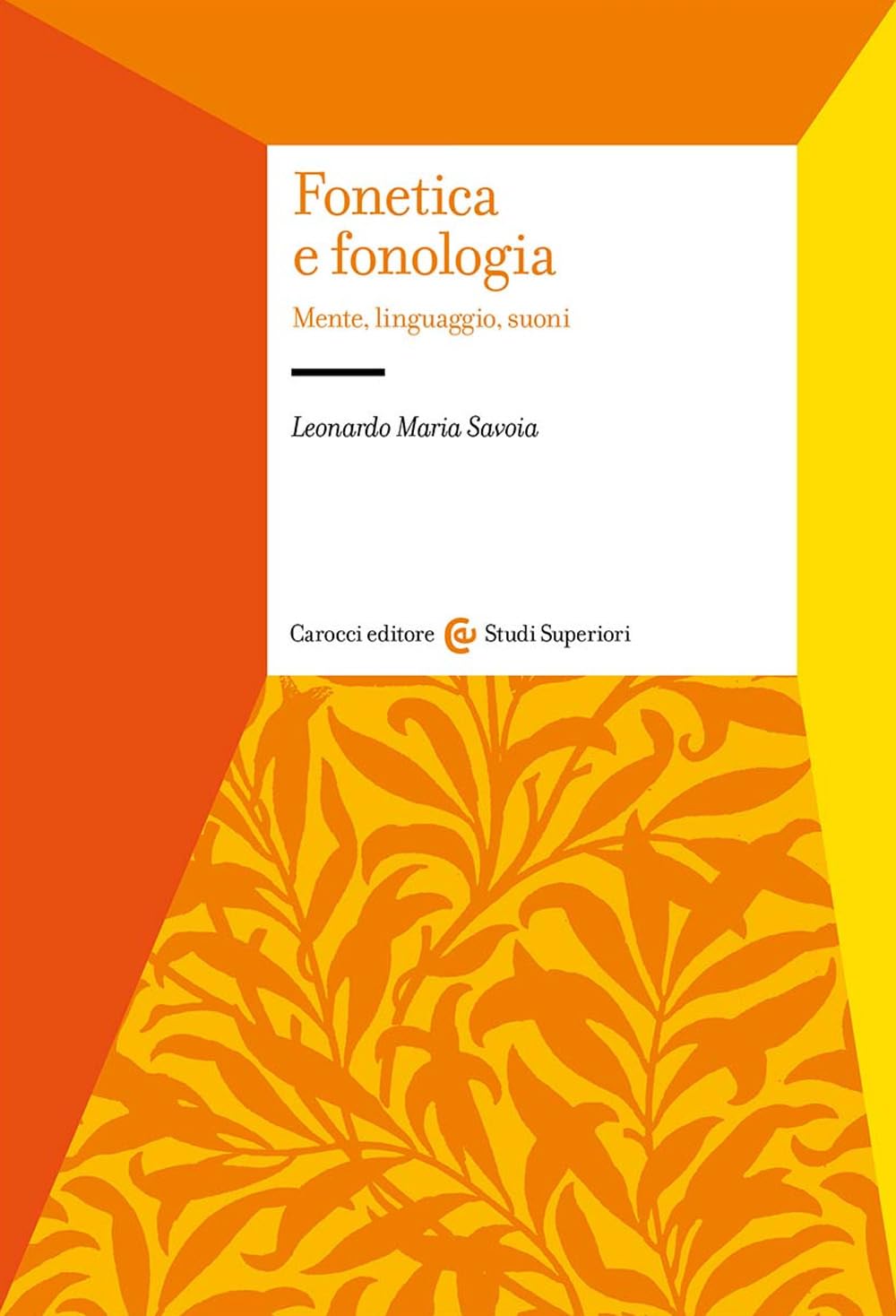 Fonetica E Fonologia. Mente, Linguaggio, Suoni - 4