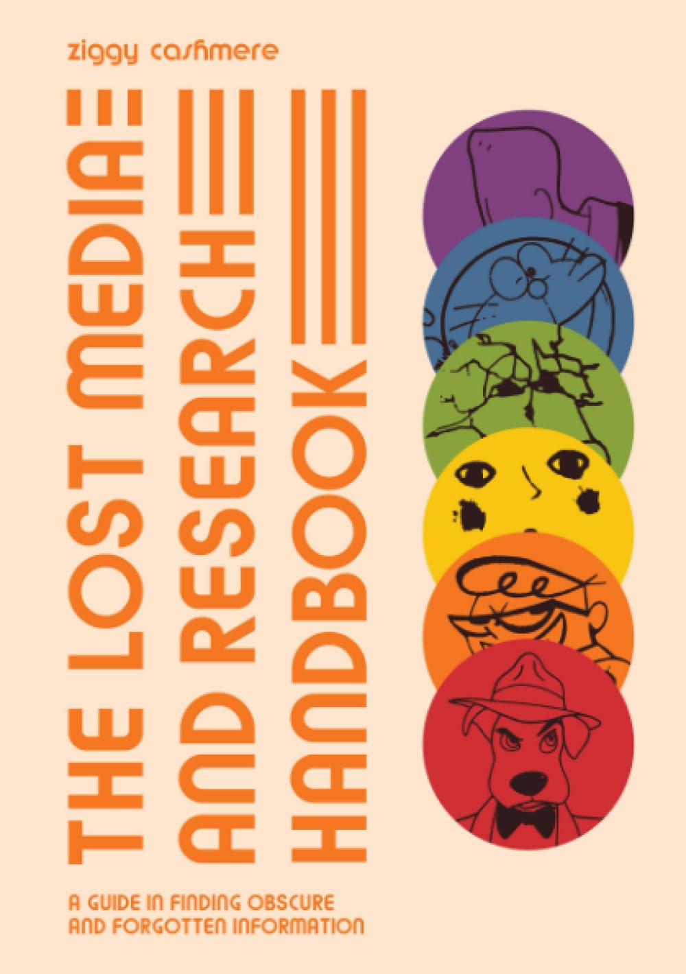 The Lost Media and Research Handbook: A Guide In Finding Obscure and Forgotten Information