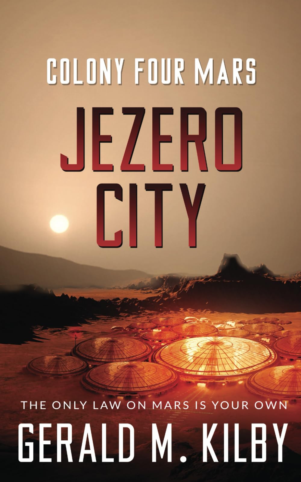 Jezero City: Colony Four Mars (Colony Mars Series)