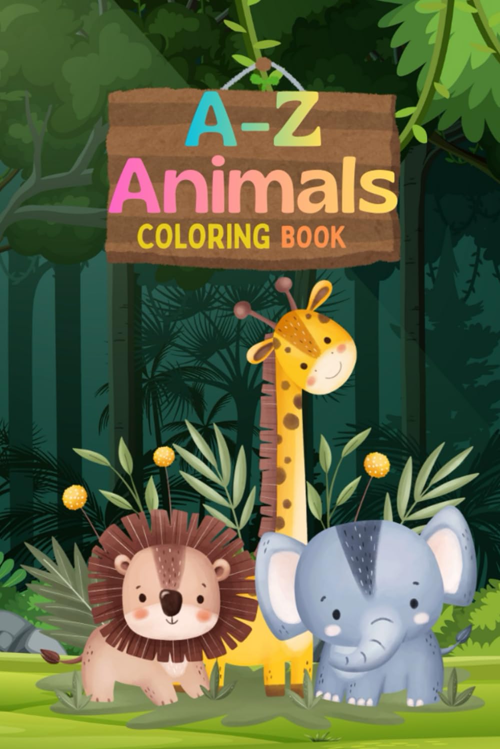 ABC Animals! A-Z Coloring Book: An Easy A-Z Coloring Book for Toddlers & Preschoolers | Large Illustrations for Fine Motor Skill Development