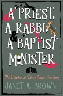 A Priest, A Rabbi, and A Baptist Minister: The Murders at Saint Charles Seminary