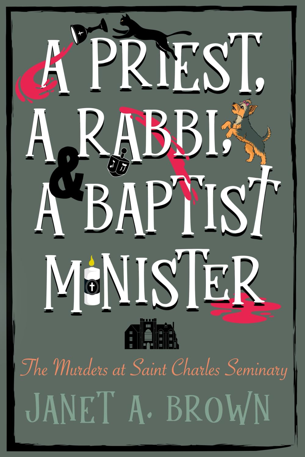 A Priest, A Rabbi, and A Baptist Minister: The Murders at Saint Charles Seminary: 3