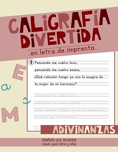 CALIGRAFÍA DIVERTIDA CON ADIVINANZAS EN LETRA DE IMPRENTA: Más de 100 Adivinanzas para Niños y Niñas de Primaria en Letra de imprenta para mejorar la ... (CALIGRAFÍA DIVERTIDA EN LETRA DE IMPRENTA)