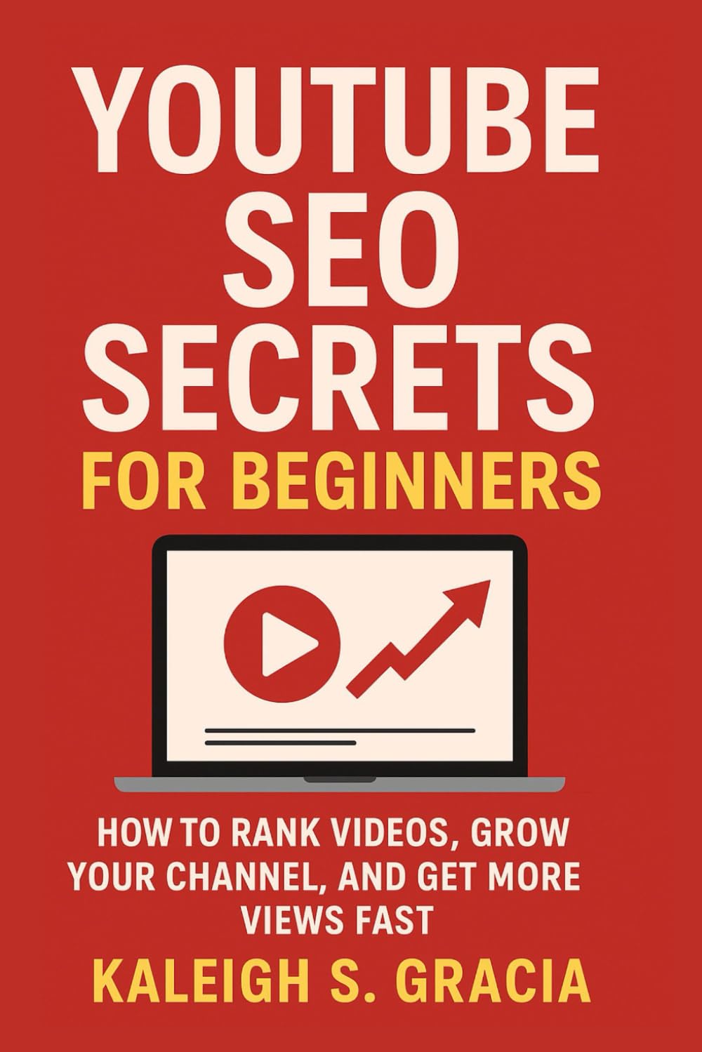 YouTube SEO Secrets for Beginners 2026: How to Rank Videos, Grow Your Channel, and Get More Views Fast