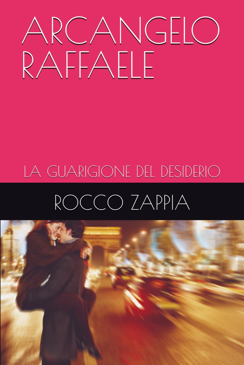 ARCANGELO RAFFAELE: LA GUARIGIONE DEL DESIDERIO (MEDICINA SPIRITUALE)