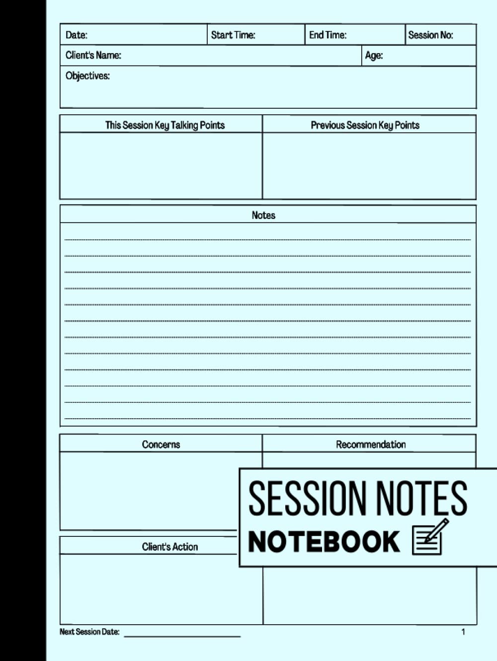 Session Notes Notebook: Log Book For Therapists, Counselors and Coaches To Help Them Plan For, Organize and Track Client's Sessions