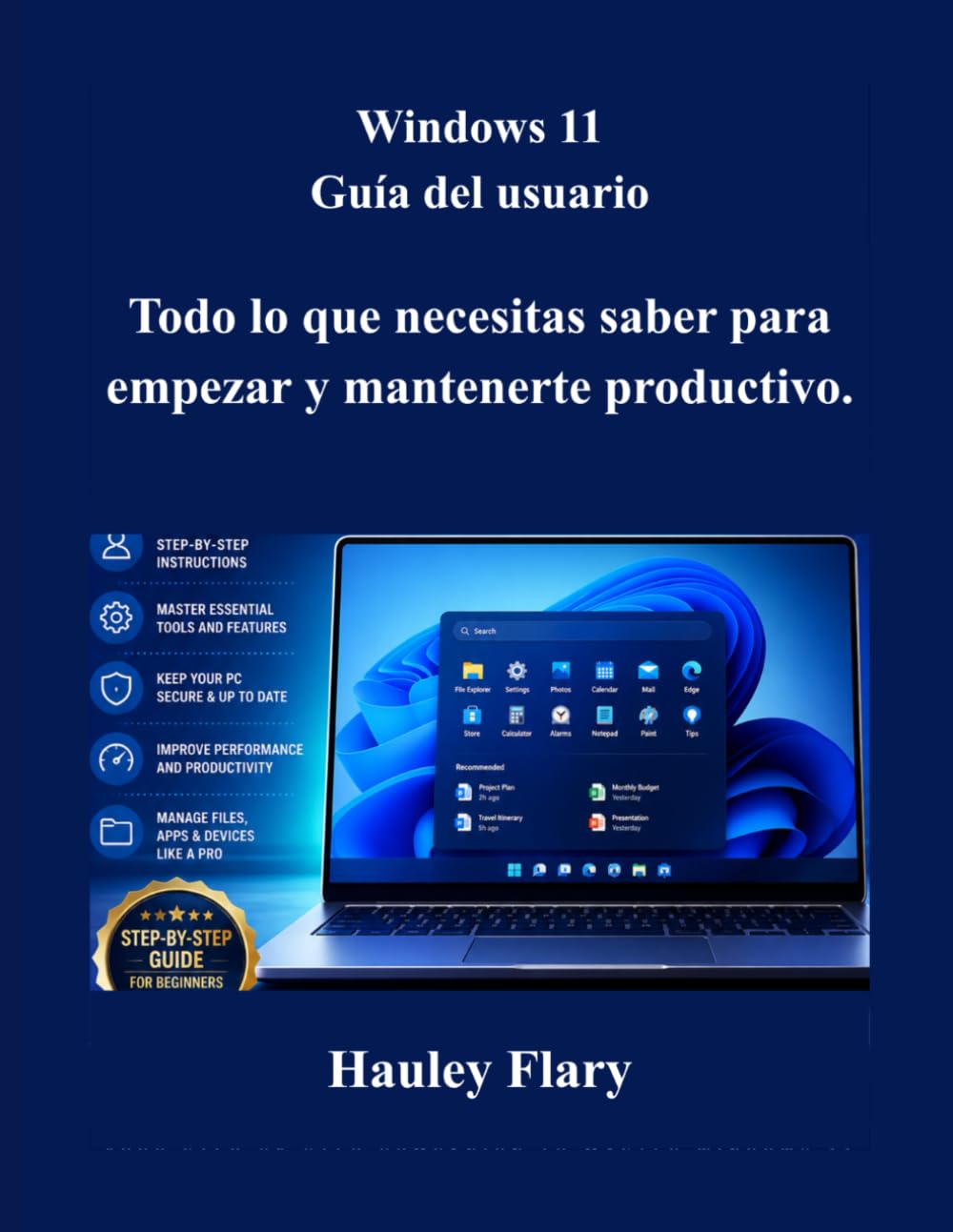 Windows 11 Guía del usuario: Todo lo que necesitas saber para empezar y mantenerte productivo.