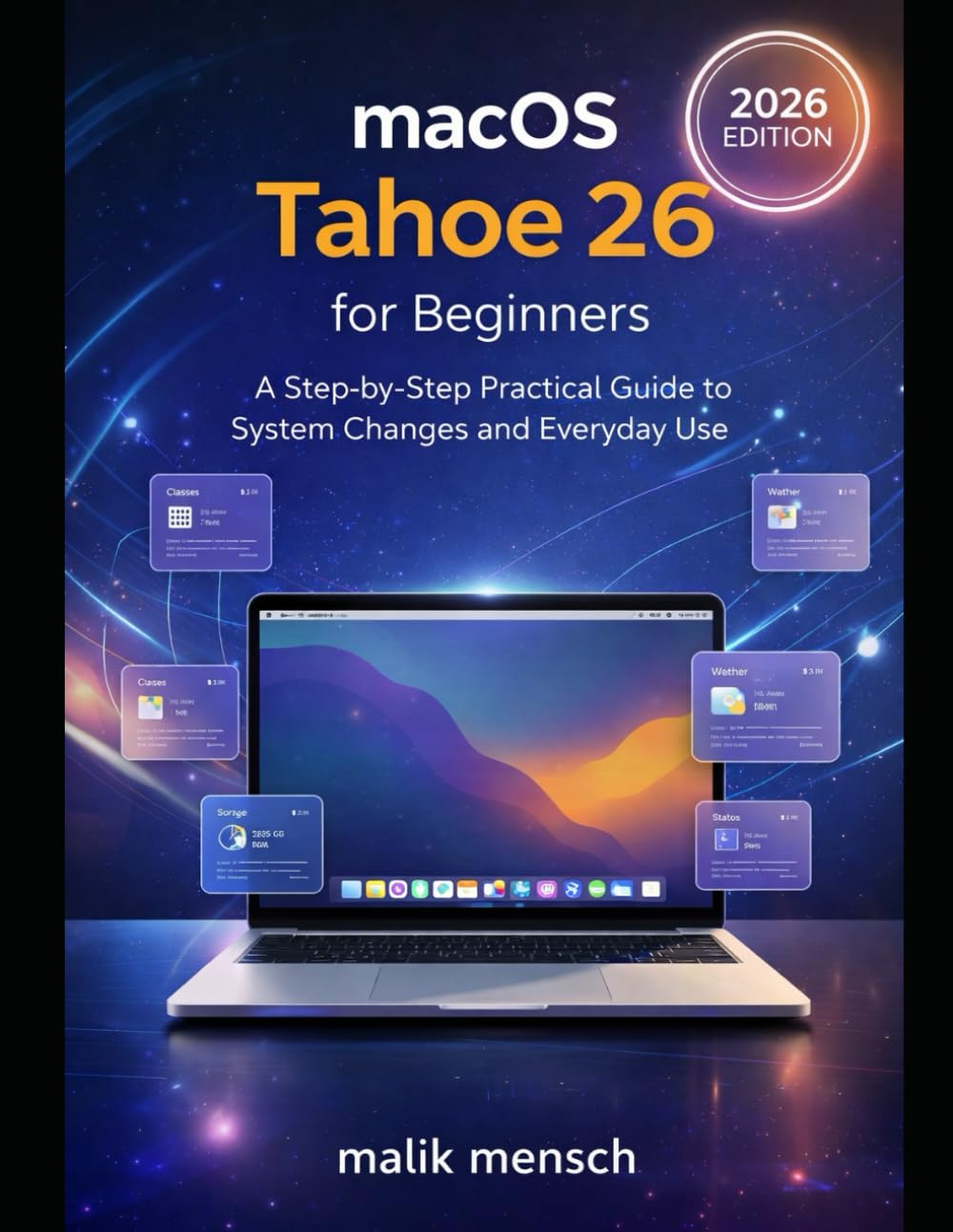 macOS Tahoe 26 for Beginners: Practical User Guide to Daily Use, System Navigation, and Troubleshooting Support