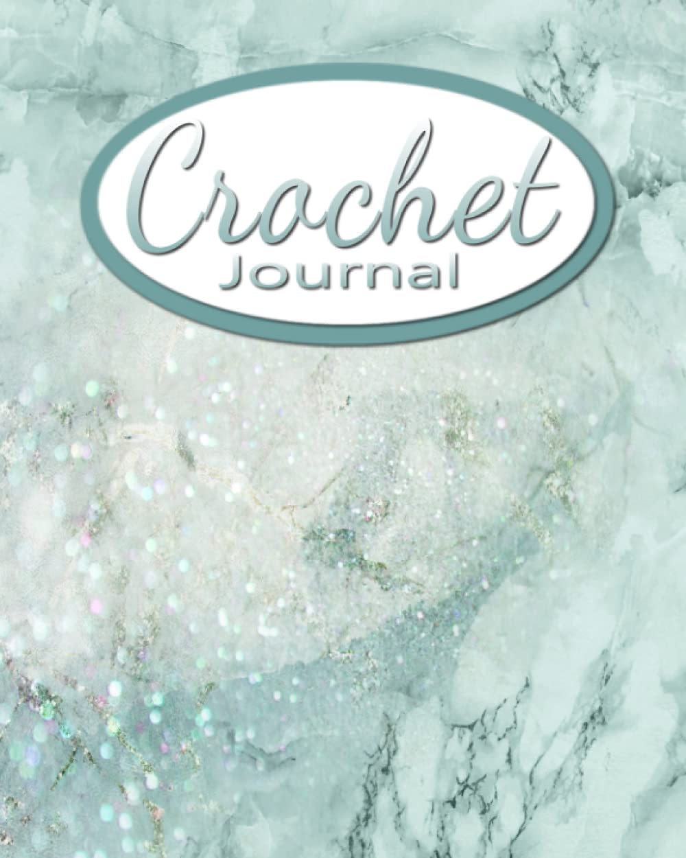 Crochet Journal: A Crochet Diary & Crochet Project Planner Notebook (Crochet Journals for the Yarn Enthusiast)