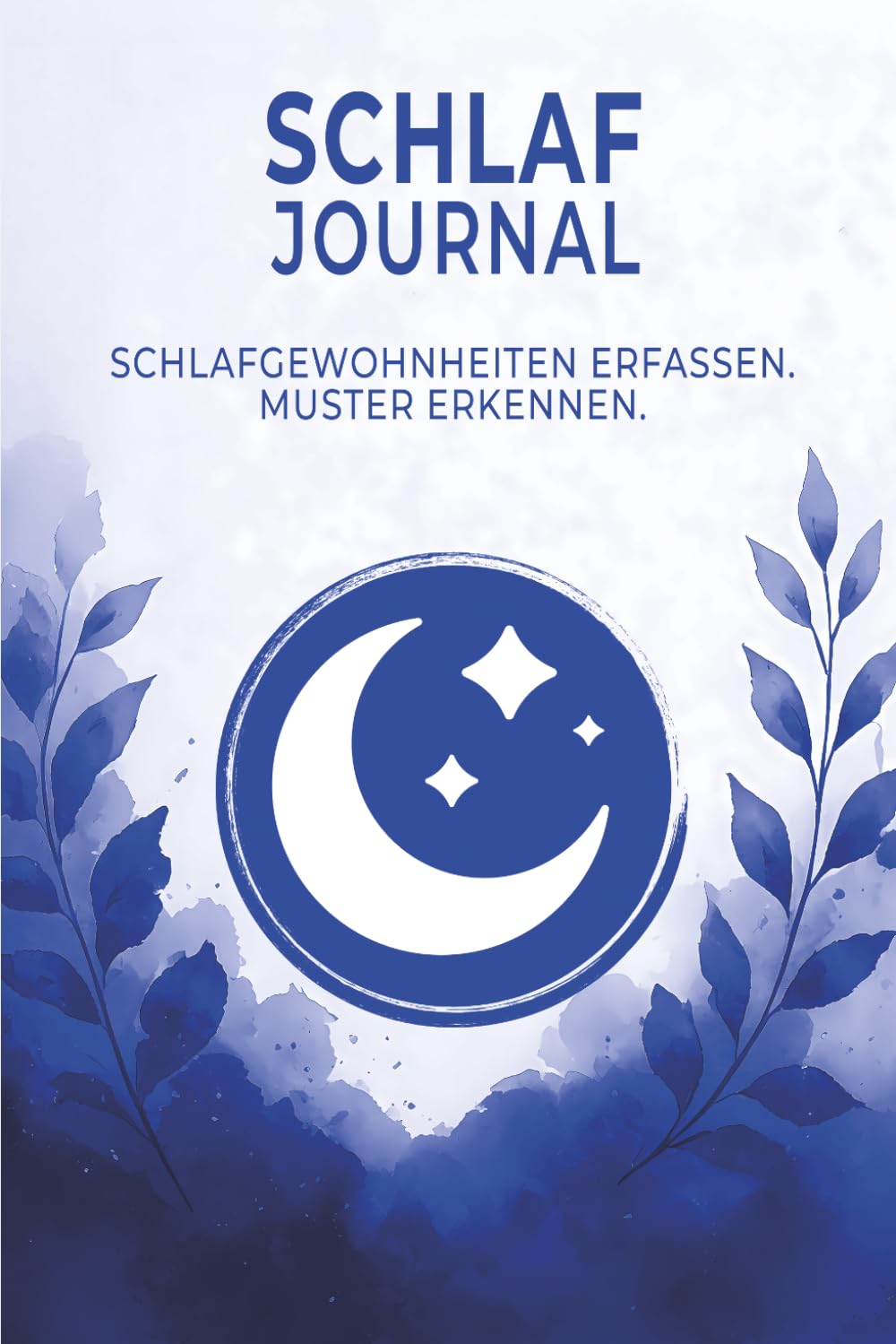 Schlaf Journal: Schlafgewohnheiten erfassen, Muster erkennen und Schlafqualität dokumentieren