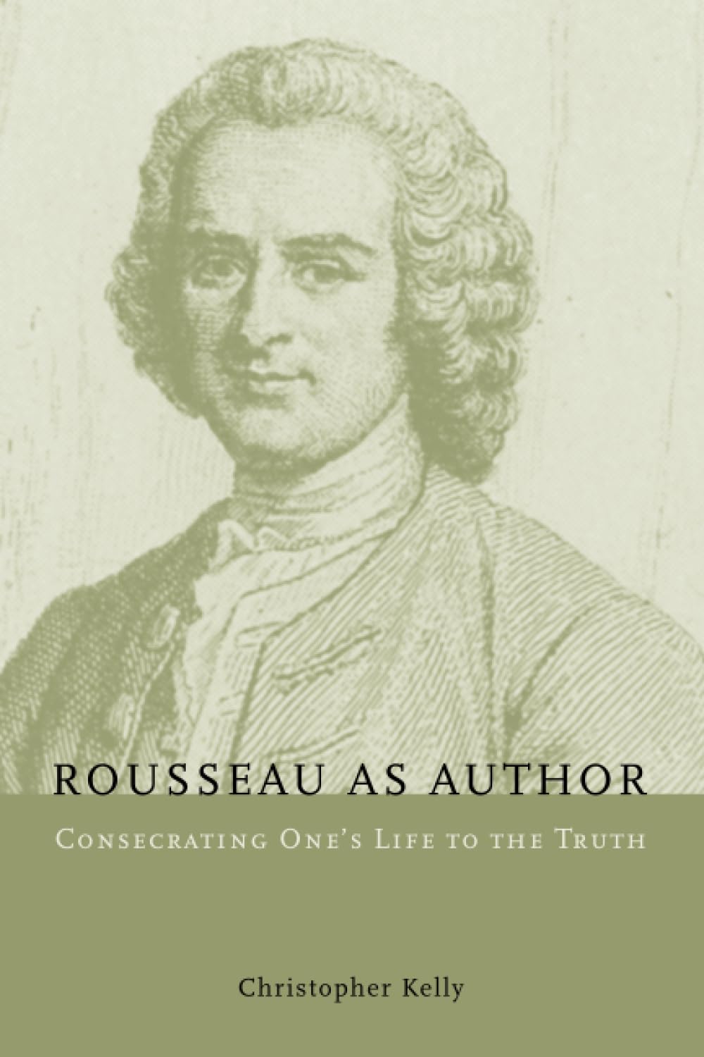 Rousseau as Author: Consecrating One's Life to the Truth