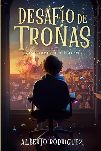 DESAFÍO DE TRONAS LOS JUEGOS DE HONOR Una Aventura de Valores, Diversidad y Amistad - ILUSTRACIONES INCREIBLES A COLOR (Spanish Edition)