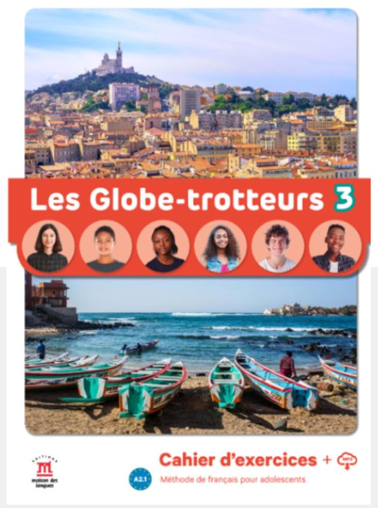 Les Globe-trotteurs 3 – Cahier d’exercices + audio MP3. A2: methode de francais