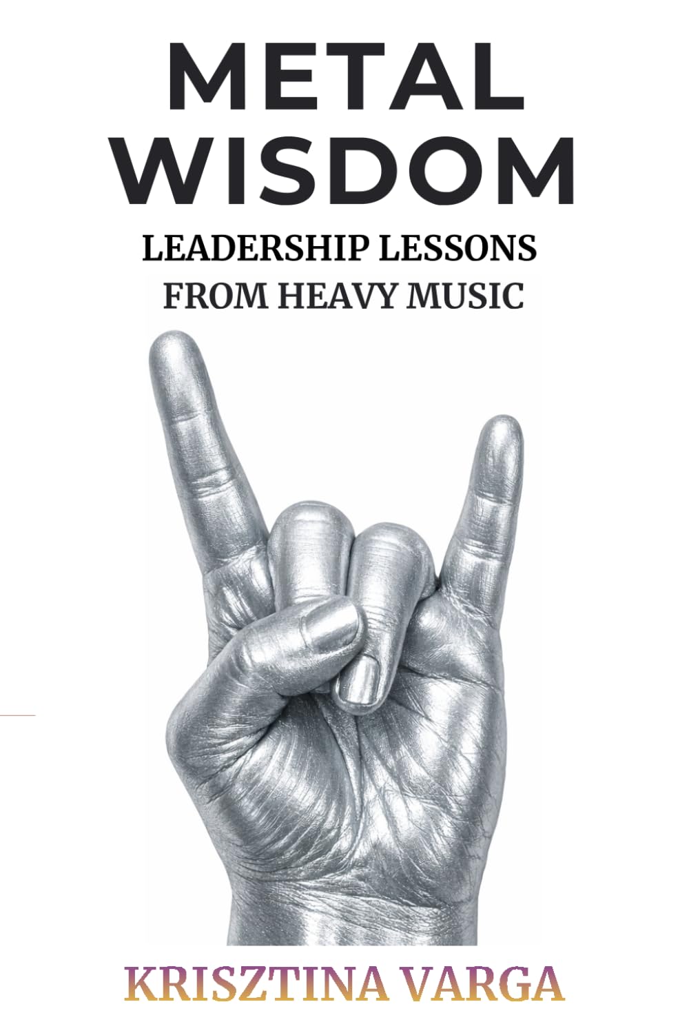 Metal Wisdom: Leadership Lessons from Heavy Music
