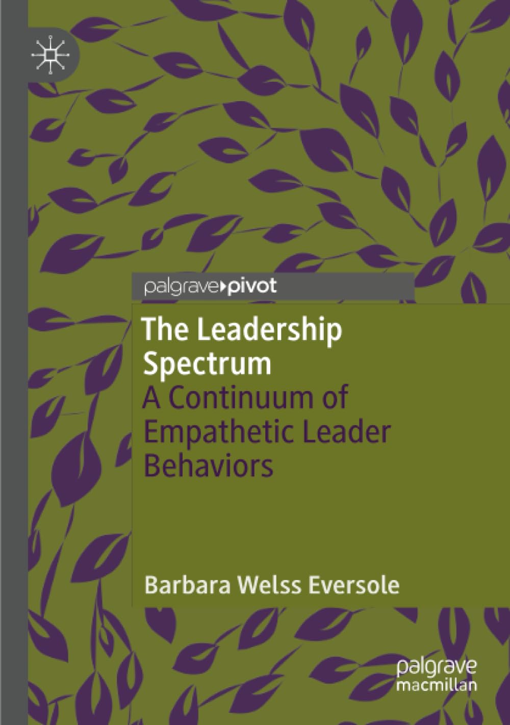 The Leadership Spectrum: A Continuum of Empathetic Leader Behaviors