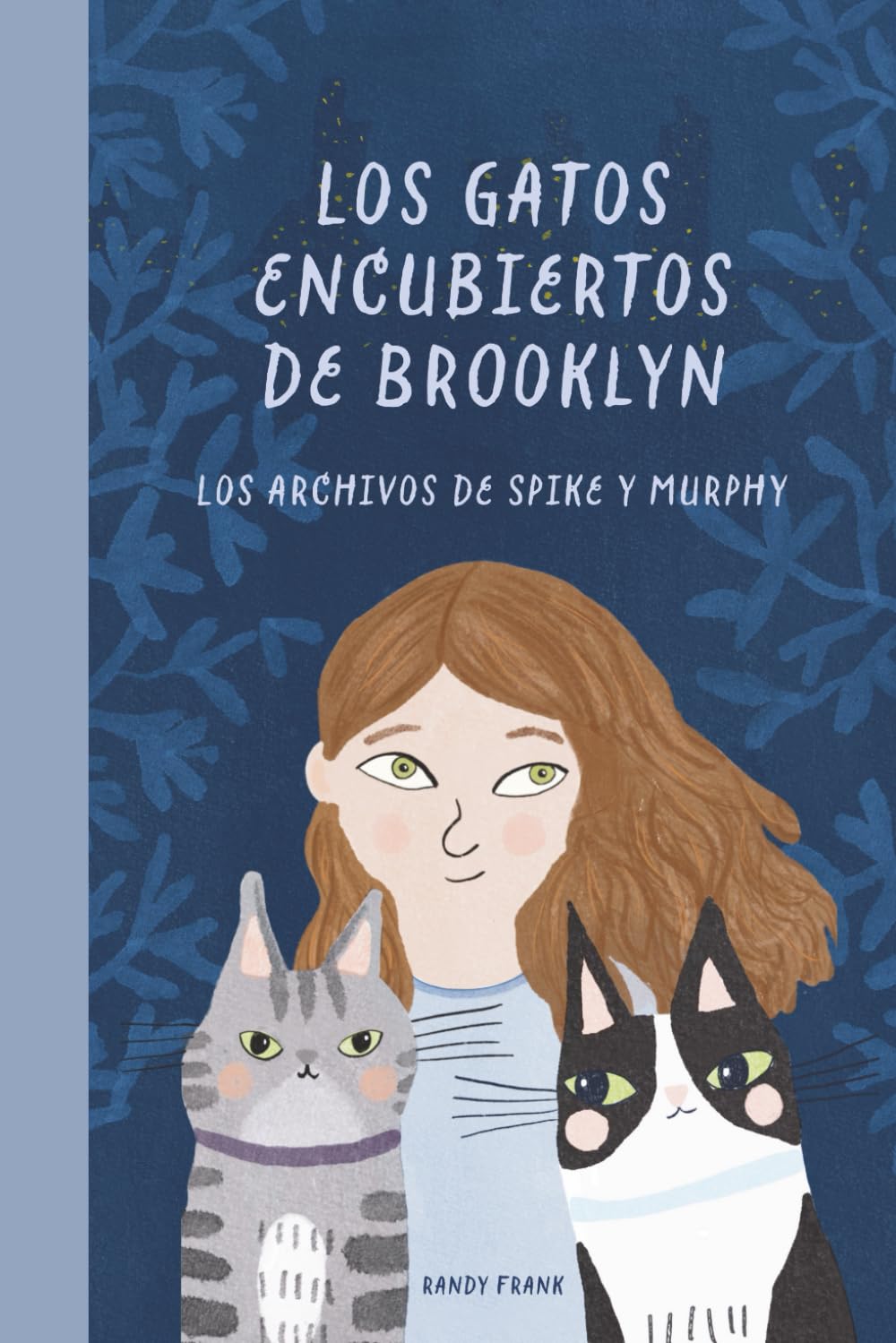 Los Gatos Encubiertos de Brooklyn: Los Archivos de Spike y Murphy