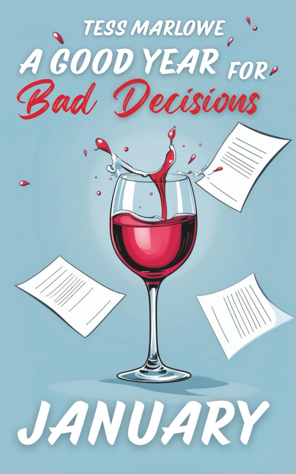 A Good Year for Bad Decisions: JANUARY