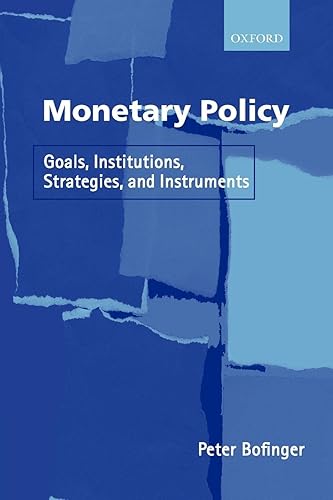 Monetary Policy: Goals, Institutions, Strategies, and Instruments
