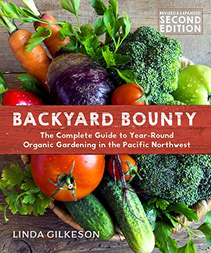 Backyard Bounty: The Complete Guide to Year-Round Organic Gardening in the Pacific Northwest (Transmontanus)