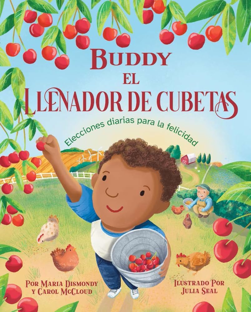 Buddy El Llenador de Cubetas: Elecciones Diarias Para La Felicidad