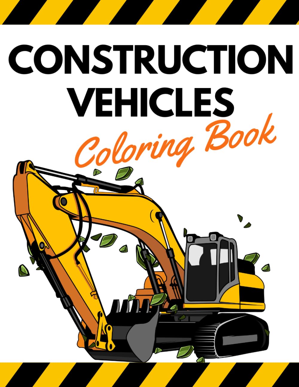 Construction Vehicles Coloring Book: Magazine with Heavy Equipment in Site - Excavator, Crane, Dumper, Dozer, Tractor, Trucks, Digger for Kids Ages 2-4 4-8
