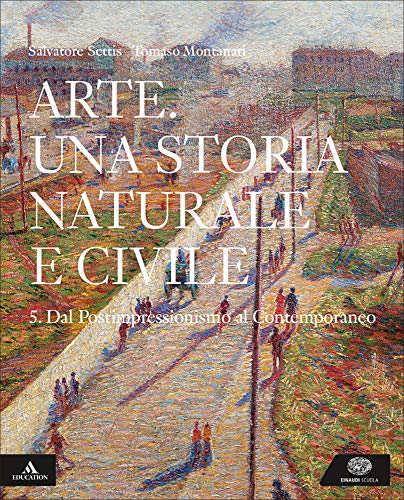 Arte. Una storia naturale e civile. per i Licei