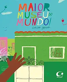 Maior museu do mundo!: – Finalista do Prêmio Jabuti 2025