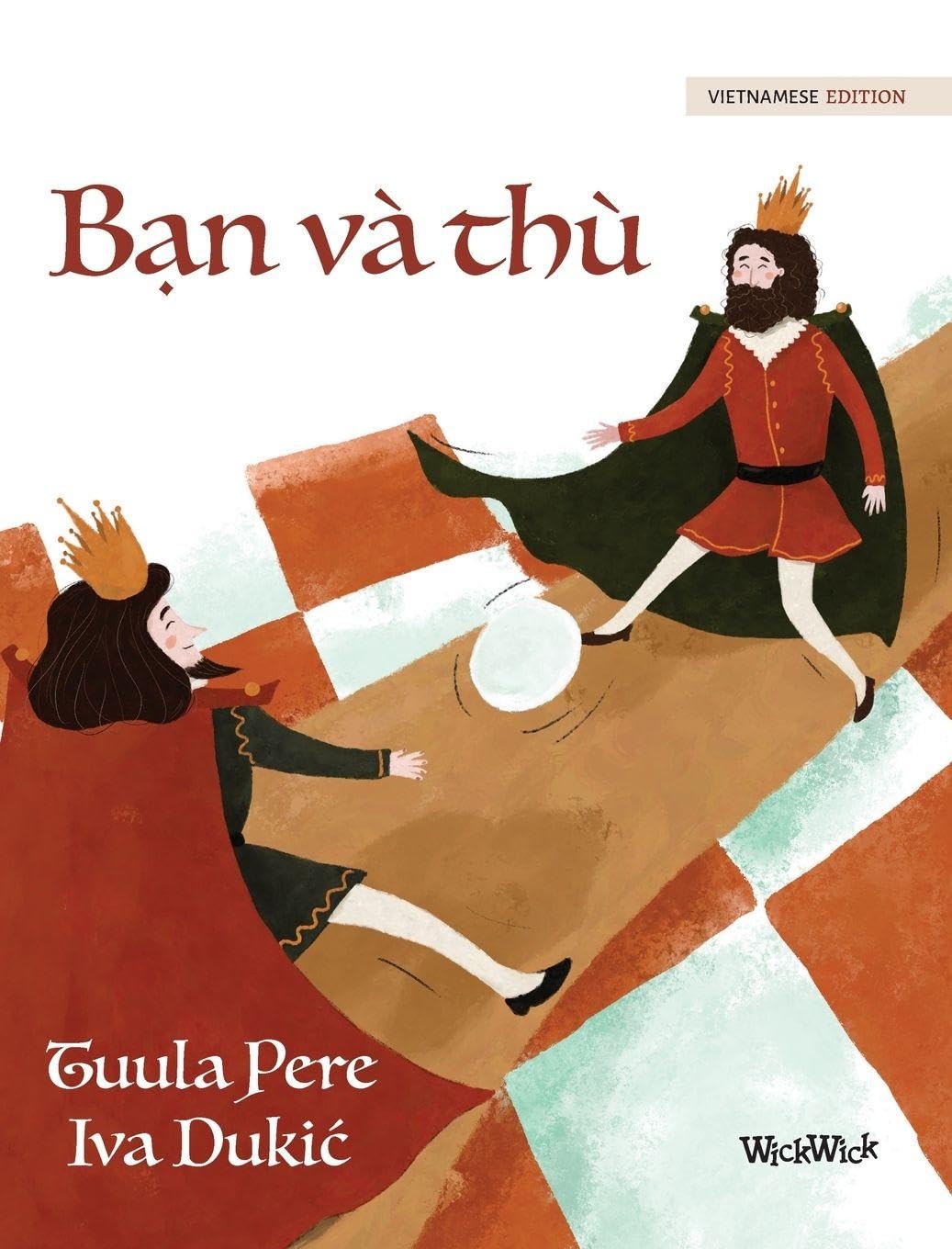Bạn và thù: Vietnamese Edition of "Friends and Rivals"