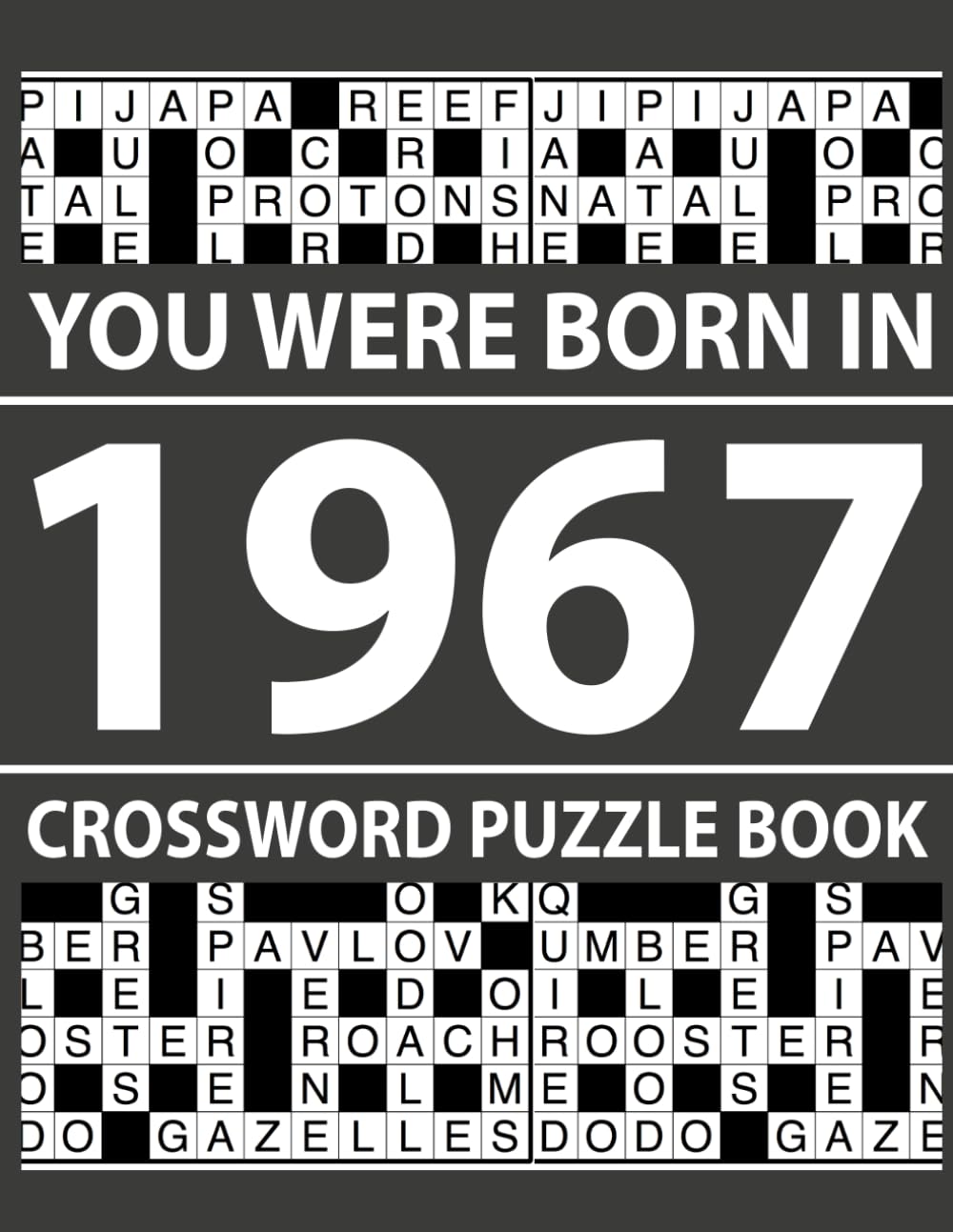 You Were Born In 1967: Crossword Puzzle Book: Crossword Puzzle Collection with Large Print and Clear Solutions