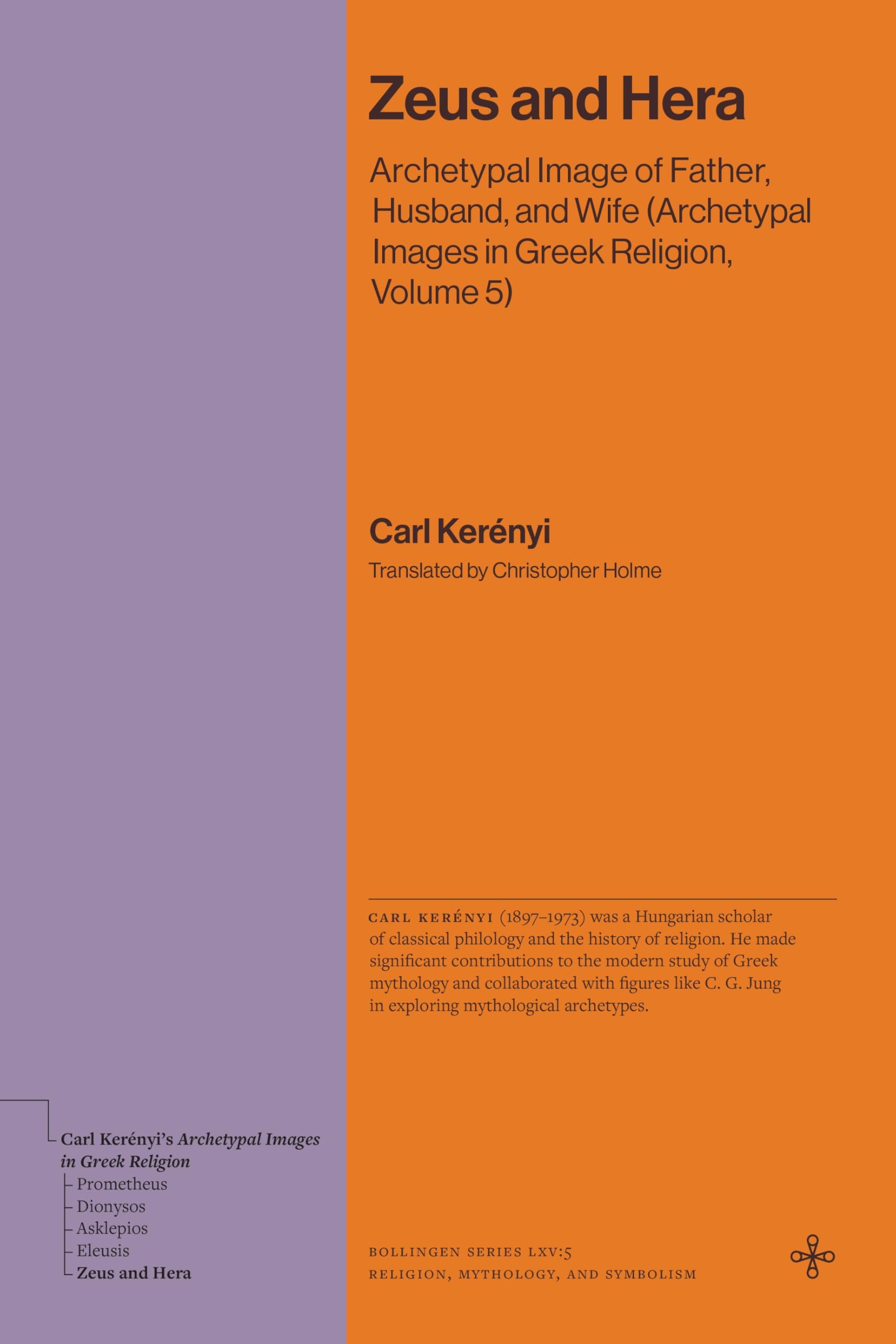 Zeus and Hera: Archetypal Image of Father, Husband, and Wife (Archetypal Images in Greek Religion, Volume 5) (Bollingen Recollections)