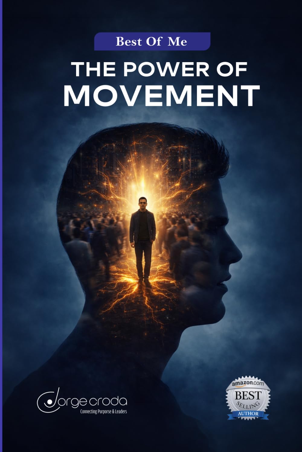 BEST OF ME: THE POWER OF MOVEMENT: Improvise. Express. Lead. Transform.