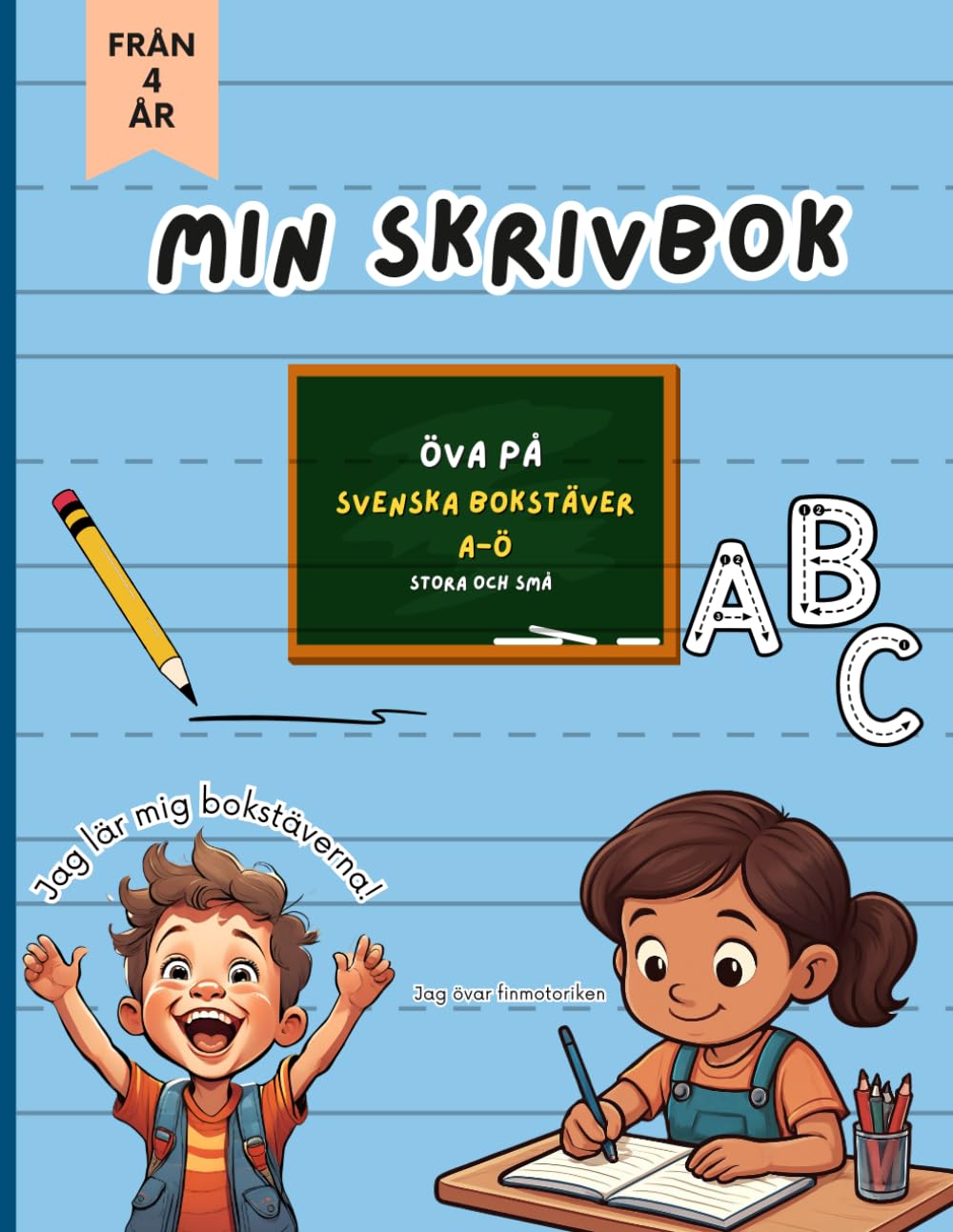 MIN SKRIVBOK - Öva på svenska bokstäver A-Ö
