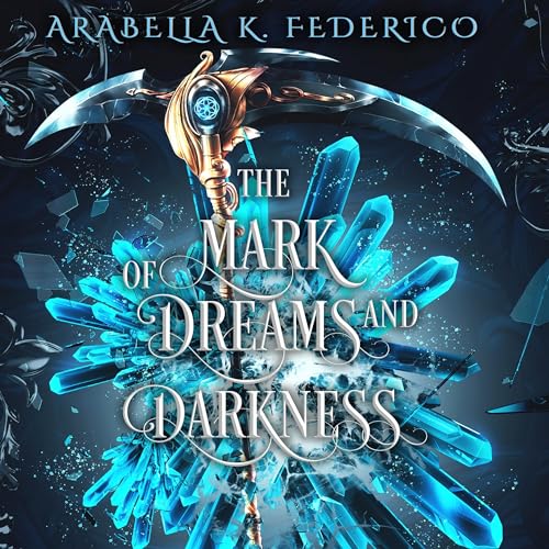 The Mark of Dreams and Darkness, Special Edition by Arabella Federico episode artwork