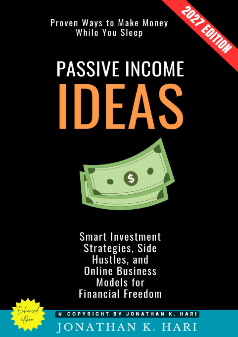 Passive Income Ideas:: Proven Ways to Make Money While You Sleep (Smart Investment Strategies, Side Hustles, and Online Business Models for Financial Freedom)