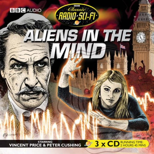 Aliens In The Mind (Classic Radio Sci-Fi)