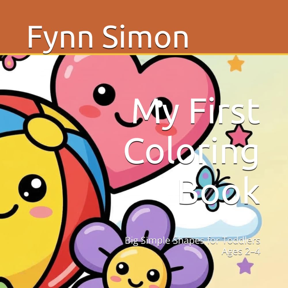 My First Coloring Book: Big Simple Shapes for Toddlers Ages 2–4