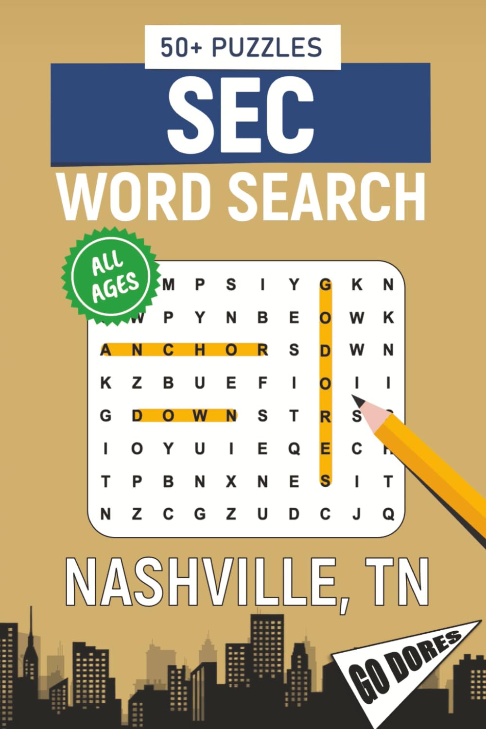 SEC Word Search – Nashville, TN. Edition: Word Searches About All Things Nashville, Vanderbilt University, Campus, Food, Landmarks, Sports, With ... for Gifts, Vacations, Holidays, Students