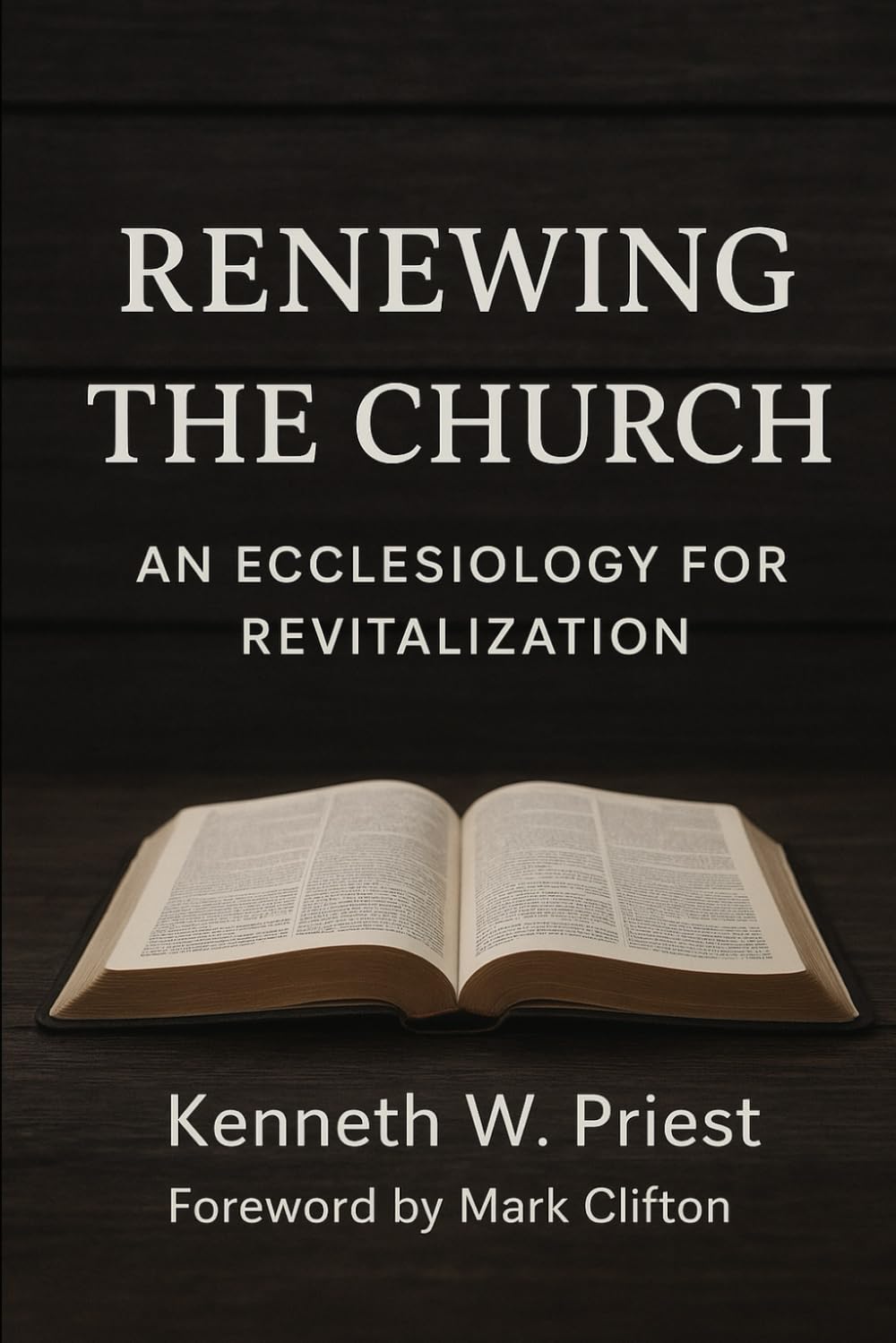 Renewing the Church: An Ecclesiology for Revitalization