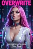Overwrite: Five Forced Feminization Stories