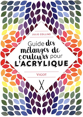  Guide des mélanges de couleurs pour l'acrylique livre En ligne