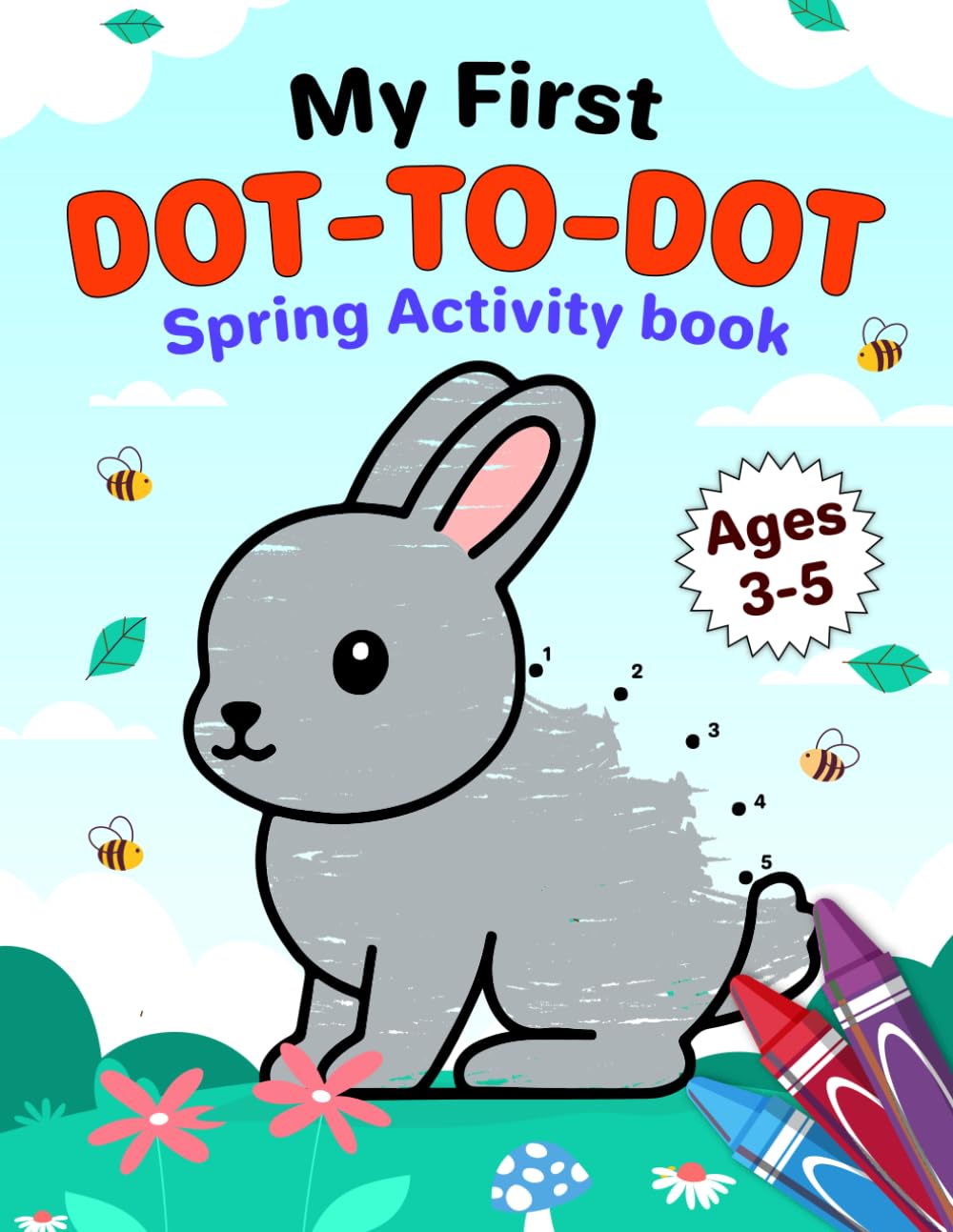 My First Dot-to-Dot for Kids: Spring: A Fun and Educational Dot-to-Dot Activity Book for Kids Ages 3-5 with Spring Animals, Flowers, Bugs, and More